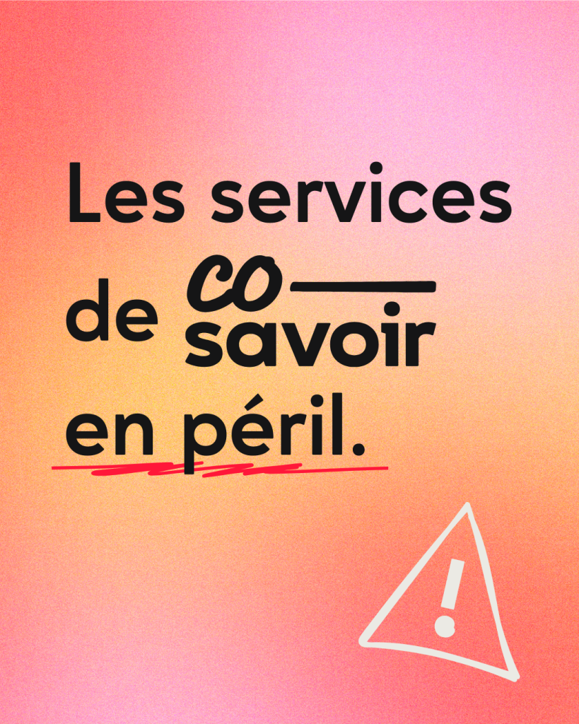 Les services de Co-Savoir en péril.